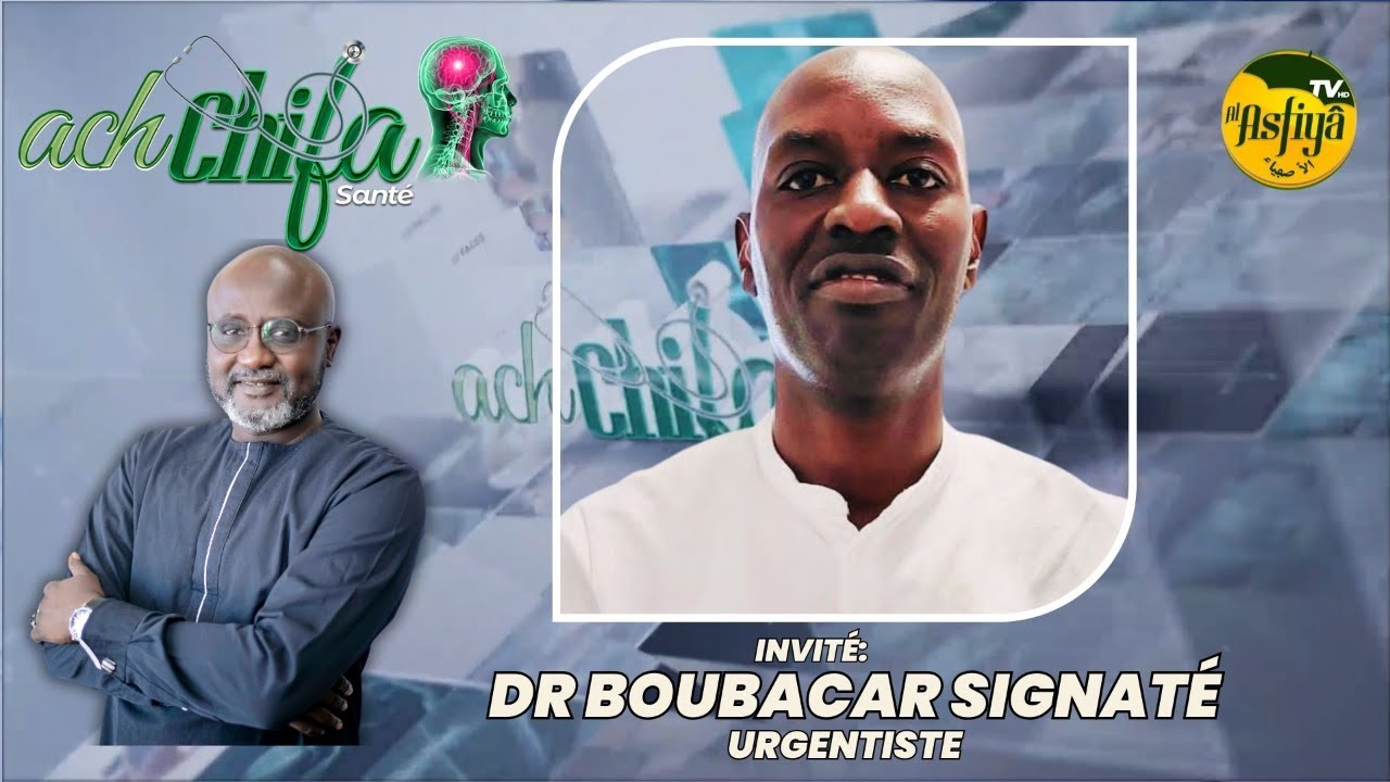 ACH CHIFA du 18 Aout 2024 Invité: Dr Boubacar SIGNATÉ Urgentiste Théme: LE CIRCUIT DU PATIENT