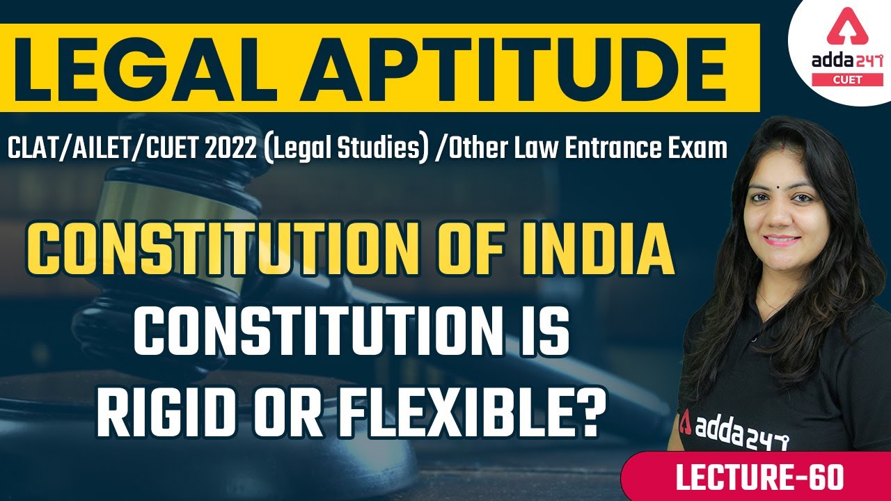 Constitution Of India Constitution Is Rigid Or Flexible Legal Aptitude CLAT DULLB YouTube