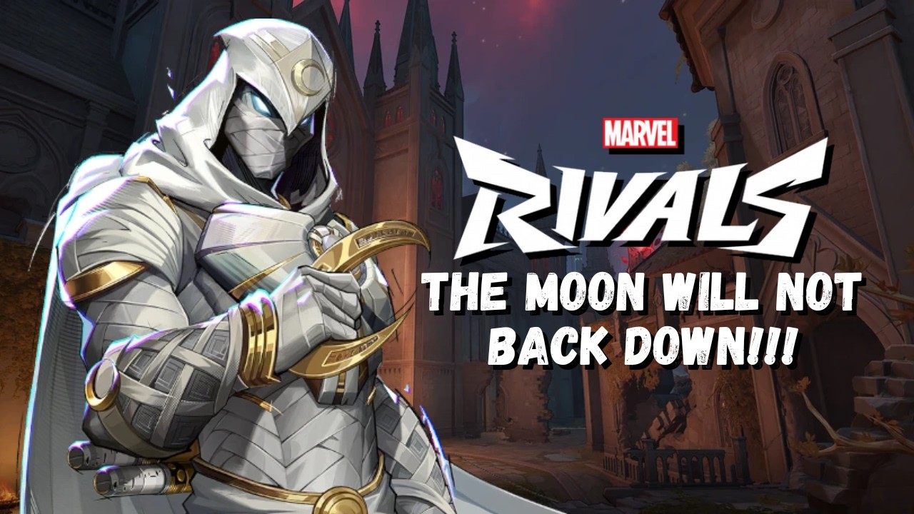 Marvel Rivals - The MOON Will Not Back Down!!!