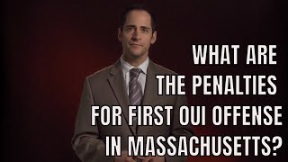 1st Offense OUI Penalties in Massachusetts