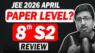 Quick Review of 8th April Shift 2 JEE 2026 April | PAPER LEVEL | Eduniti | Mohit Sir