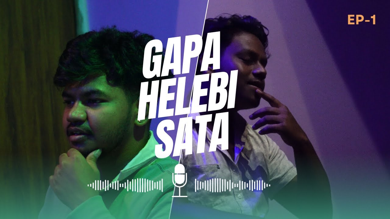 GAPA HELEBI SATA | PODCAST COMEDY  