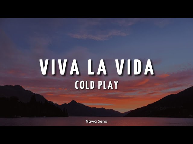 Cold Play - Viva La Vida (Lyric Video) class=