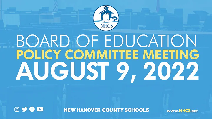 NHCS Board of Education Policy Committee Meeting  |  Tuesday, August 9, 2022