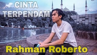CINTA TERPENDAM | Official Lirik video ( By Rahman Roberto )