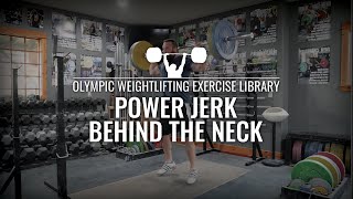 Power Jerk Behind the Neck | Olympic Weightlifting Exercise Library