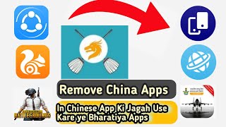 Remove China App deleted | Use These Indian Apps | Chinese Apps Alternative