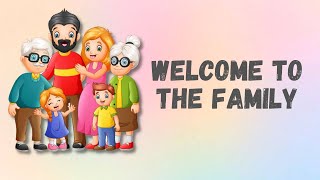 Video thumbnail of "WELCOME TO THE FAMILY"