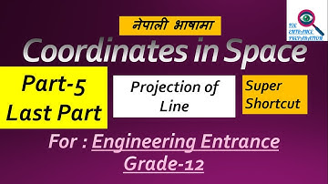 [Nepali] Coordinates in Space | Part-5 | Super Shortcut | Engineering Entrance | Grade-12 | TU | NEB