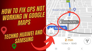 Google Maps Not Working | GPS Signal lost on Techno,Infinix and other Android Phones