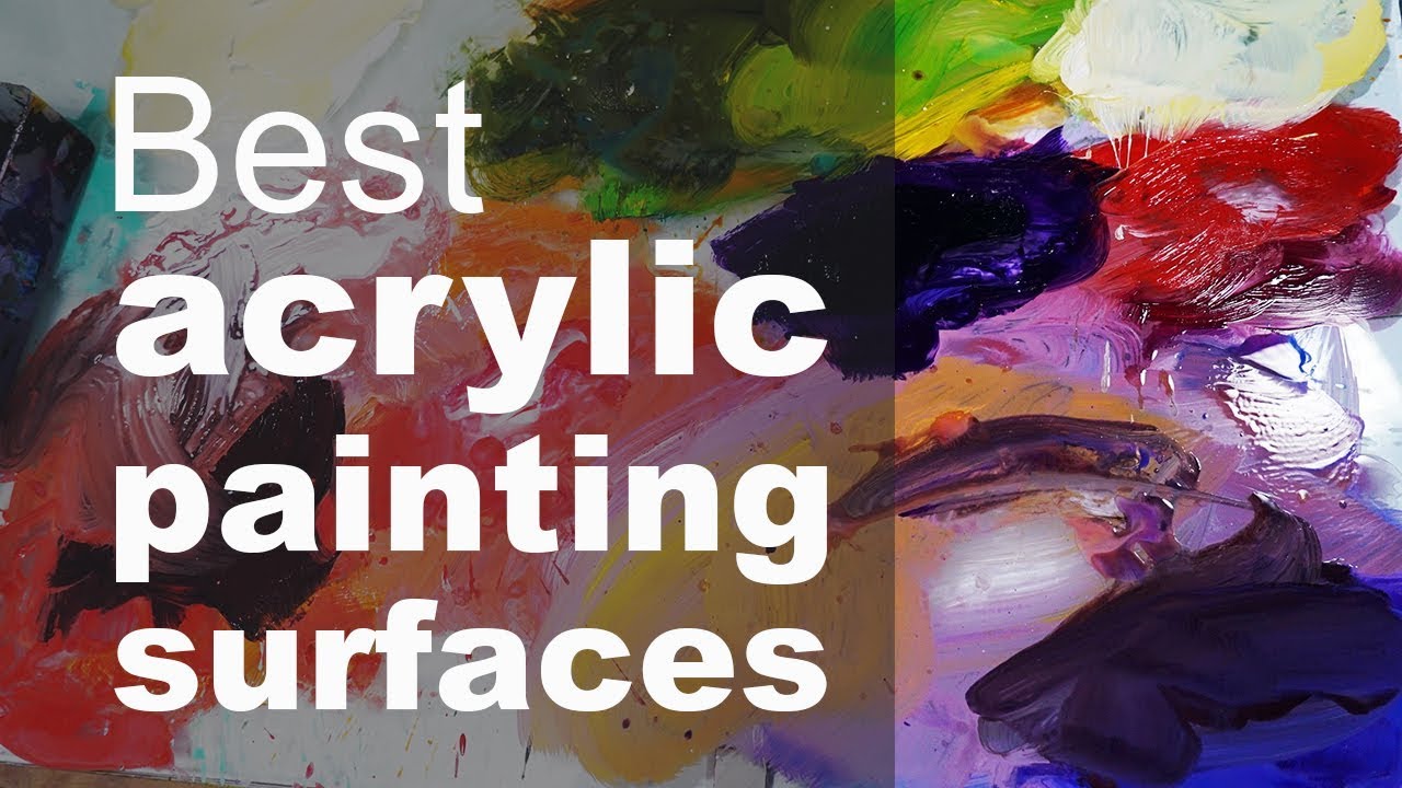 Choosing a surface for acrylic painting