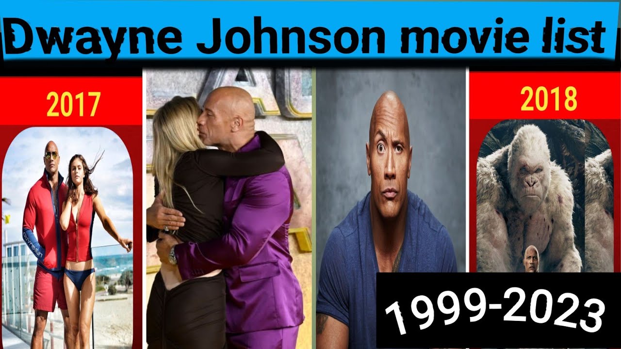 Dwayne Johnson ( the rock) all movies list 1999 - 2022