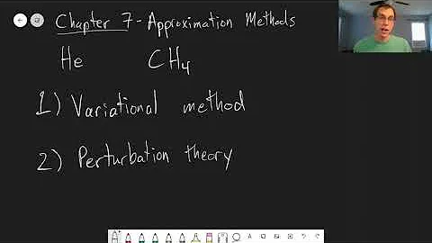 Chapter 7: Introduction to Approximation Methods | CHM 309 | 073