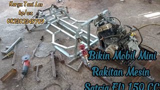 BIKIN MOBIL RAKITAN MESIN MOTOR SATRIA FU 150CC PART 1