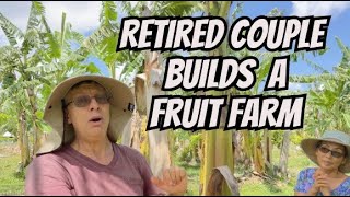 Retired Couple Builds A Fruit Farm
