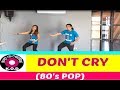 DON'T CRY REMIX BY DJ GIBZ | POP 80's | DANCE FITNESS | KEEP ON DANZING | KOD