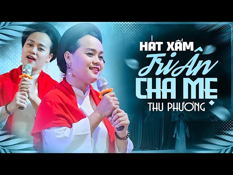 “Tri Ân Cha Mẹ” – Bài Xẩm Khiến Nhiều Người Bất Ngờ Vì Quá Chạm Đến Tâm Can | Nghệ Sĩ Thu Phương