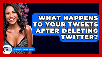 What Happens To Your Tweets After Deleting Twitter? - Everyday-Networking