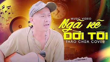 Liên Khúc Nhạc Chế Trong Tù - NGÃ RẼ ĐỜI TÔI | Thảo Chùa Nhạc Chế | Guitar Bất Cần Đời
