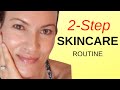 EASY SKINCARE ROUTINE A.M. & P.M. - ONLY 2 STEPS!!! For MATURE SKIN, BEGINNERS, ANTI-AGING, OVER 40