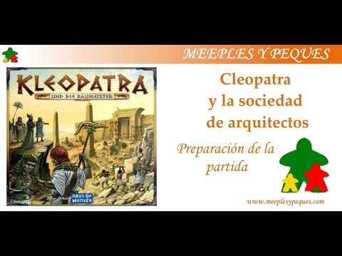 Cleopatra y la sociedad de arquitectos: Preparación de la partida (MyP)