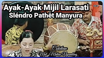 Ayak Ayak Mijil Larasati Slendro Manyura