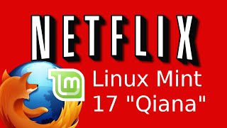 How to install Netflix in Mint 17 with Firefox [Updated]