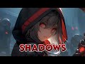 Nightcore  shadows lyrics