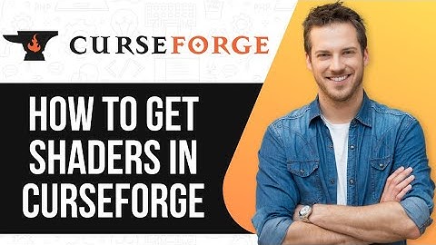 How To Get Shaders in CurseForge - Easy Step-by-Step Guide