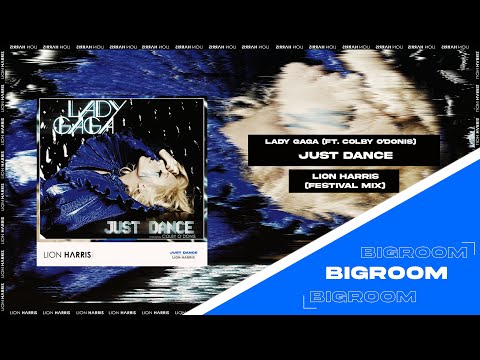 Lady Gaga Ft Colby O Donis Just Dance LION HARRIS Remix 