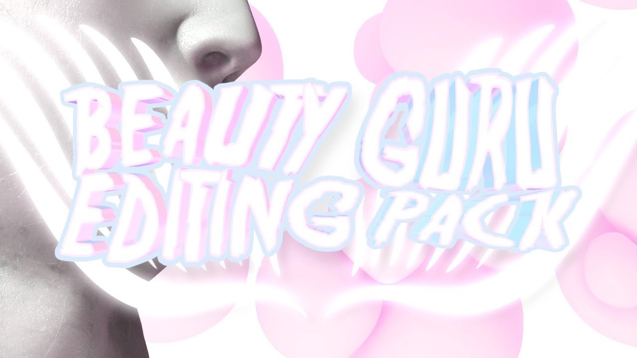HUGE BEAUTY GURU EDITING PACK (TRANSITIONS, OVERLAYS..)