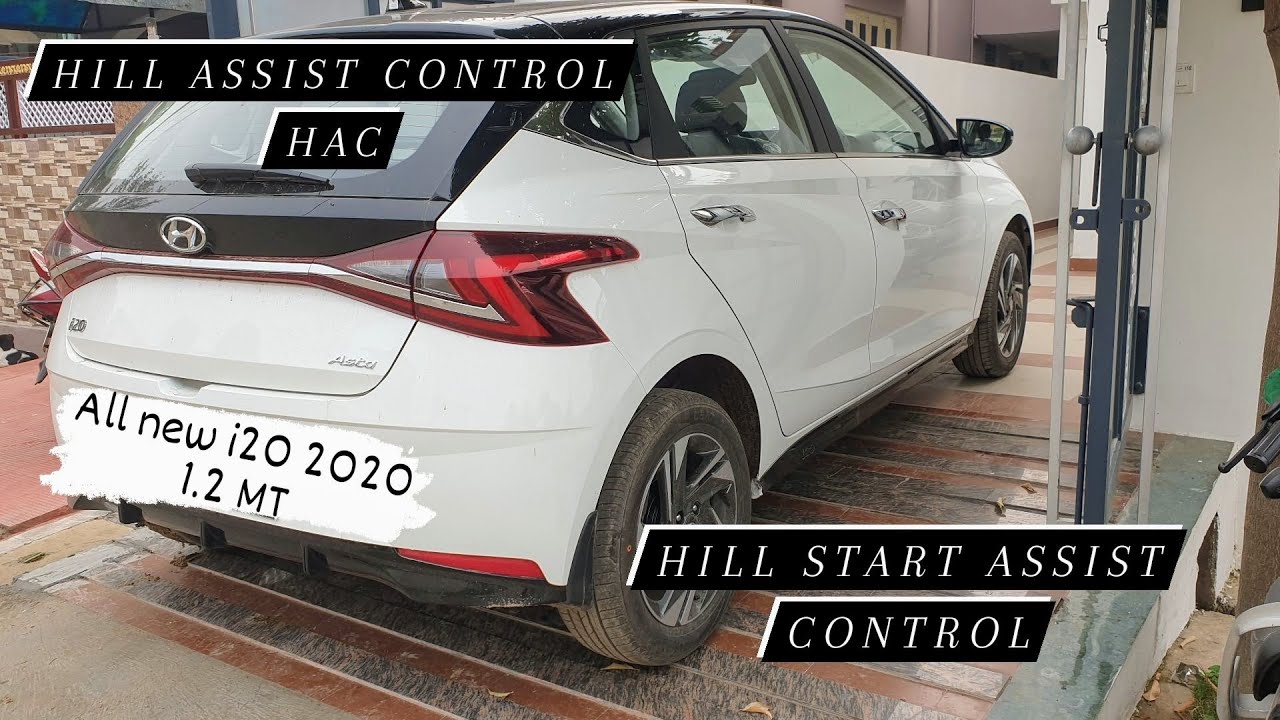 Hill Assist Control in i20 2020 asta(o) 1.2 MT HAC safety feature Hill start Assist Control