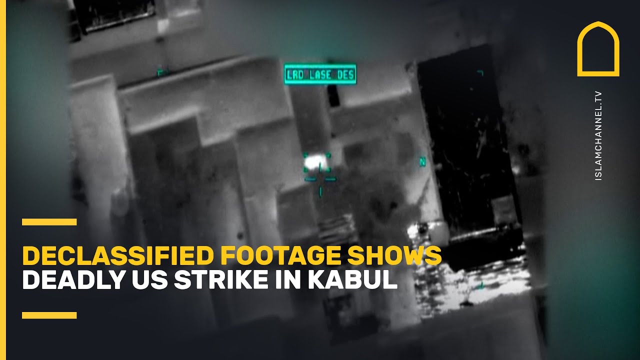 Declassified footage shows deadly US strike in Kabul