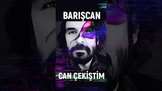 Barışcan - Can Çekiştim 2 / #shorts Resimi