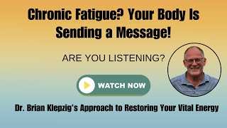 Understanding Fatigue My Approach to Restoring Your Vital Energy