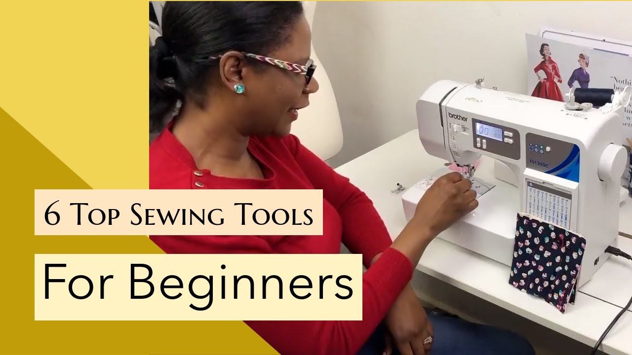 6 Top Sewing Tools for Beginners YouTube