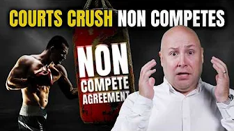 Courts Are CRUSHING Non-Competes