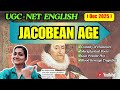 Jacobean Age | Features, Writers, Metaphysical Poets, Comedy of Humours | UGC NET English #english