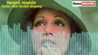 Serena Hashim - Kalau Hati Sudah Sayang