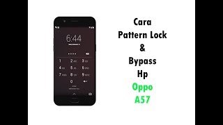 Pattern Lock serta Bypass Oppo A57 screenshot 2