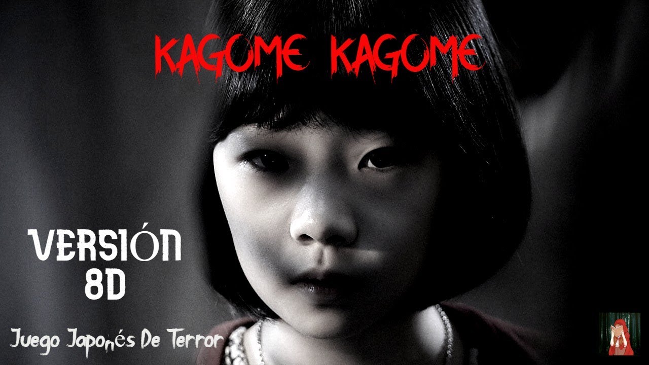 KAGOME KAGOME EL JUEGO DE TERROR Audio 8d YouTube