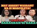 IYAKAN TIME! BABAGSAK SI SARA PAG MAPURUHAN NG EBIDENSYA MARCOLETA MAY ARR3ST WARRANT NA?