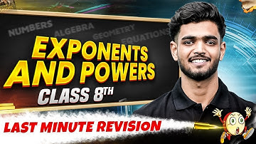 Class 8th | Maths | Exponents and Powers in One Shot | Last Minute Revision Series 🔥