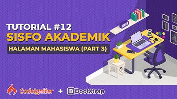 #12 Tutorial Sistem Informasi Akademik dengan Codeigniter - HALAMAN MAHASISWA (PART 3)