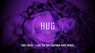 Eddy Wata - I Like The Way (Rayman Rave Remix) Resimi