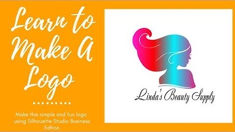 DIY LOGO MAKING/WITH SILHOUETTE STUDIO BUSINESS EDITION