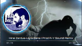 Hirai Zerdüş-Uğra Bana ( Prod A-Y Sound) Remix Resimi