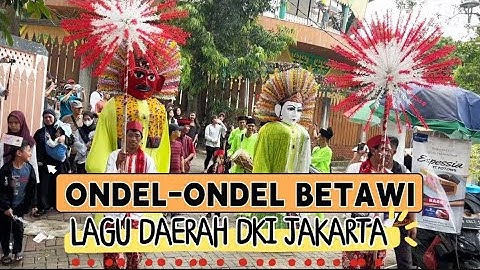 ONDEL ONDEL| LAGU ONDEL ONDEL BETAWI | LAGU DAERAH DKI JAKARTA 🔴 LAGU BETAWI🔥BUDAYA INDONESIA