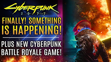 Cyberpunk 2077 - FINALLY! Something New Is Actually Happening With The Game! New Battle Royale Game!