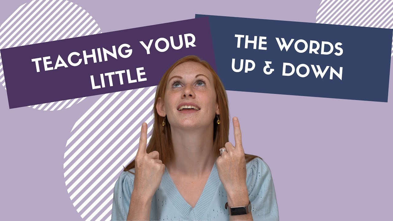 Teaching Your Little The Words Up & Down - YouTube